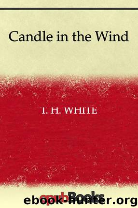 Candle in the Wind by White T. H
