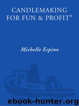 Candlemaking for Fun & Profit by Michelle Espino
