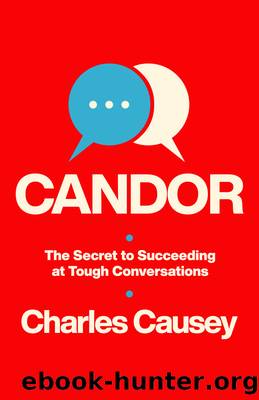 Candor: The Secret to Succeeding at Tough Conversations by Charles Causey