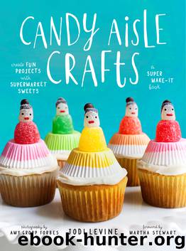 Candy Aisle Crafts by Jodi Levine