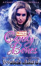 Candy Bones: A Candy Shop Series Novella by Yolanda Allard