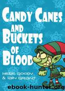 Candy Canes and Buckets of Blood by Heide Goody & Iain Grant