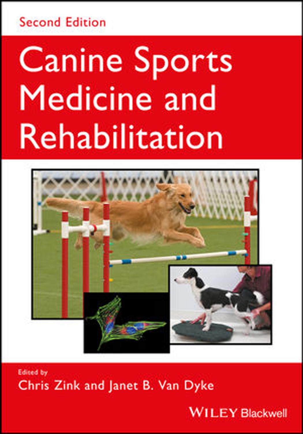 Canine Sports Medicine and Rehabilitation by Chris Zink Janet B. Van Dyke
