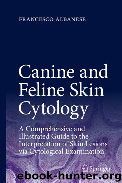 Canine and Feline Skin Cytology by Francesco Albanese