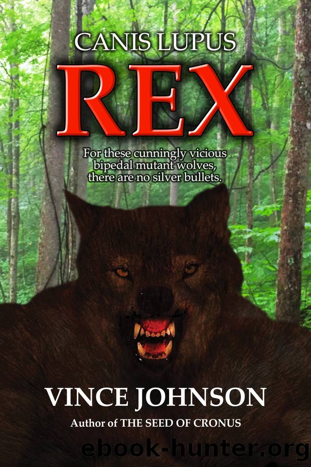 Canis Lupus REX: Terror in the Woods by Johnson Vince
