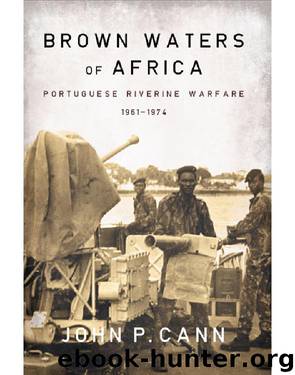 Cann by Brown Waters of Africa; Portuguese Riverine Warfare 1961-1974 (2013)