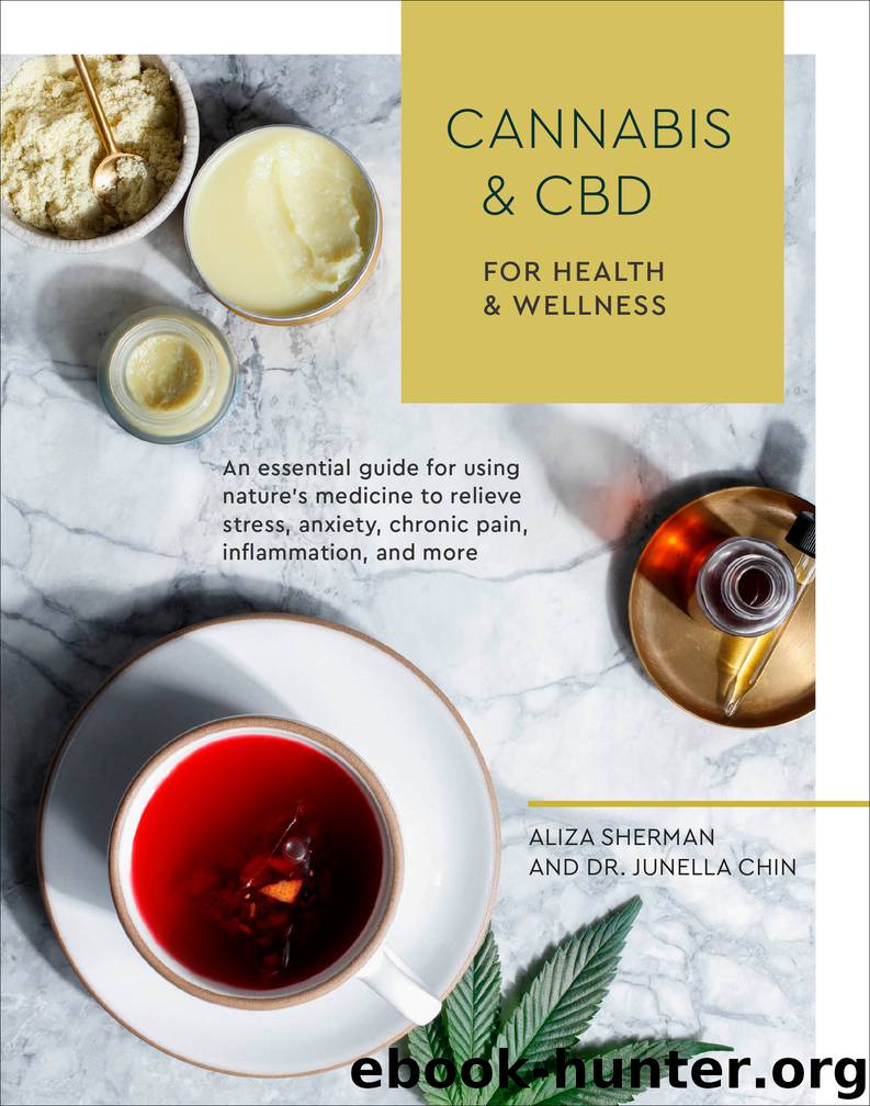 Cannabis and CBD for Health and Wellness by Aliza Sherman & Dr. Junella Chin