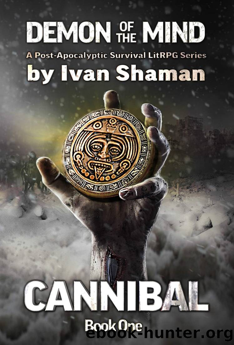 Cannibal [Demon of the Mind] A Post-Apocalyptic Survival LitRPG Series by Ivan Shaman