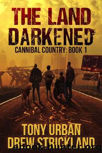Cannibal Country (Book 1): The Land Darkened by Urban Tony & Strickland Drew