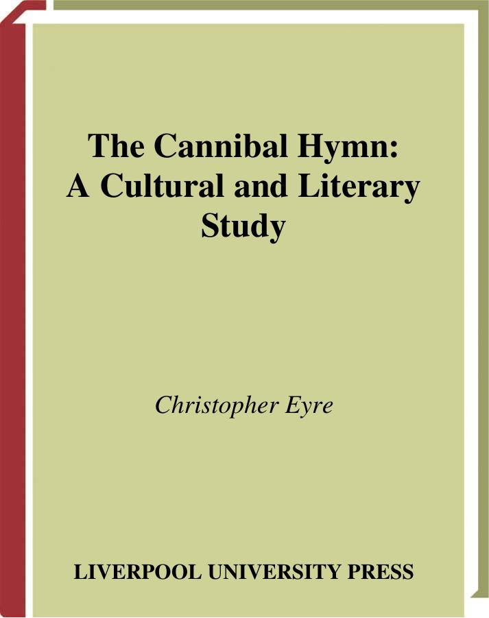 Cannibal Hymn: A Cultural and Literary Study (Liverpool University Press - Liverpool Music Symposium) by Christopher Eyre