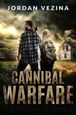 Cannibal Warfare: A Post-Apocalyptic Virus Thriller by Jordan Vezina