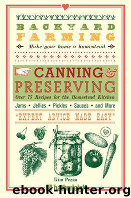 Canning & Preserving: Over 75 Recipes for the Homestead Kitchen by Kim Pezza