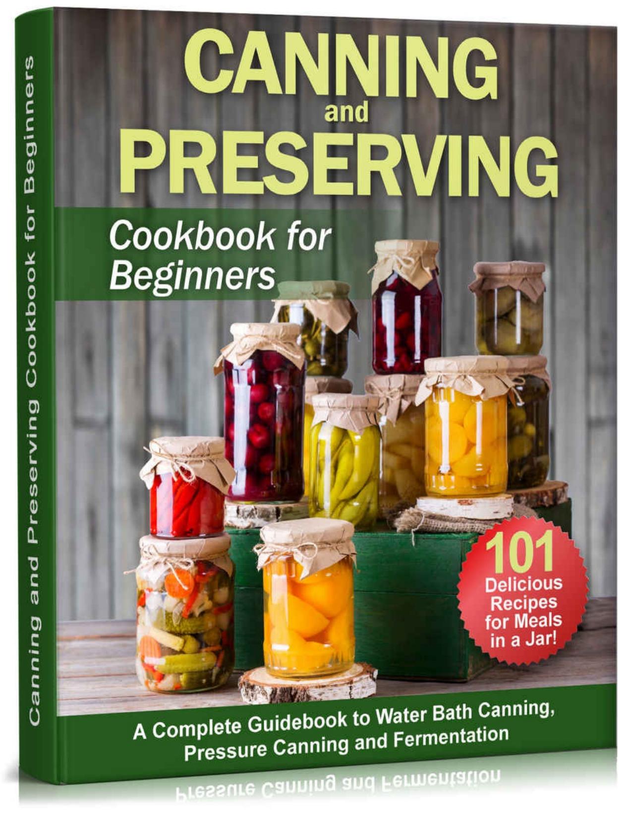 Canning and Preserving Cookbook for Beginners by Bradford Collin