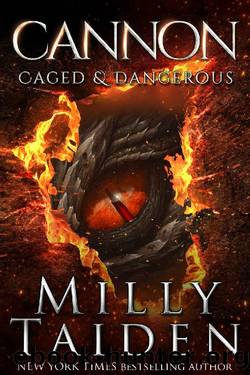 Cannon (Caged and Dangerous Book 1) by Milly Taiden