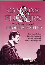 Cannons and Flowers: The Memoirs of Georges Cziffra by unknow