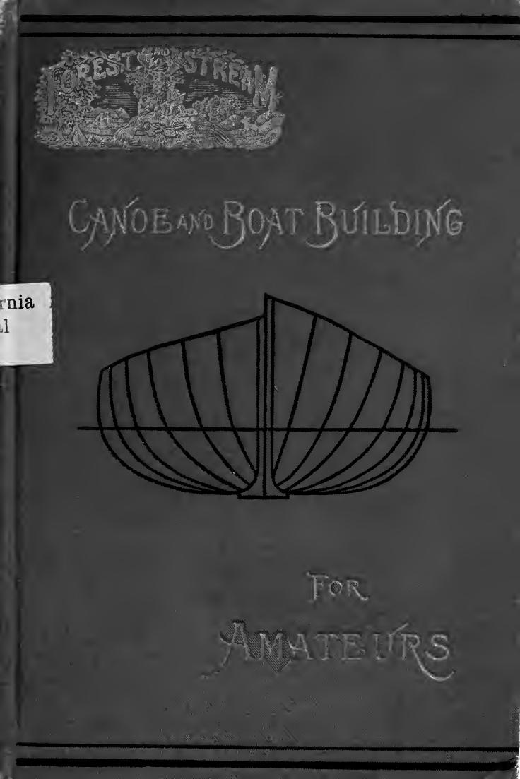 Canoe and boat building : a complete manual for amateurs... by Stephens William Picard