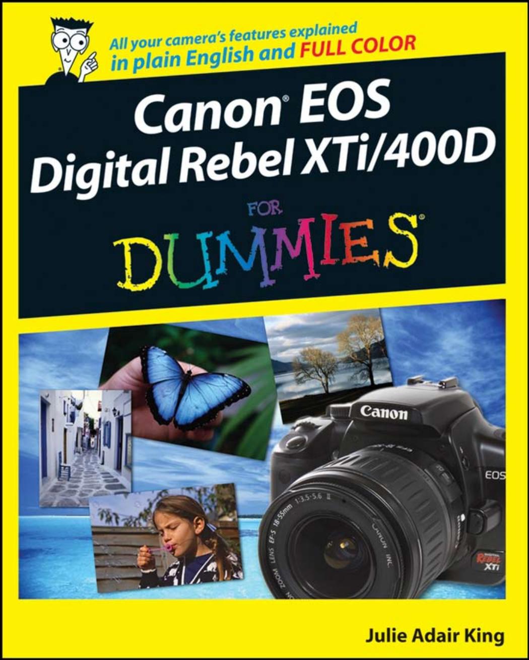 Canon EOS Digital Rebel XTi/400D For Dummies by Julie Adair King