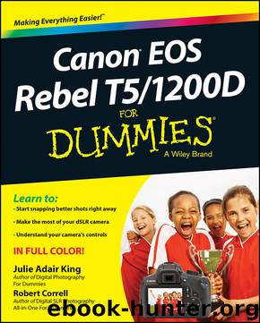 Canon EOS Rebel T51200D For Dummies by Julie King & Robert Correll