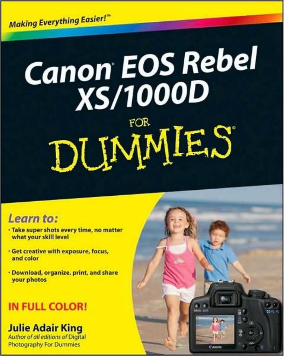 Canon EOS Rebel XS 1000D For Dummies (For Dummies (Computer Tech)) by Julie Adair King
