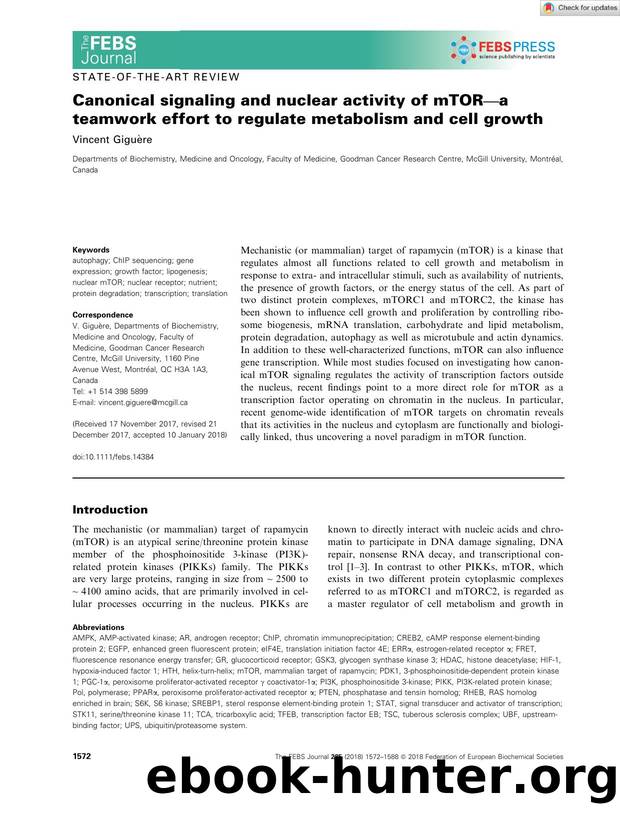 Canonical signaling and nuclear activity of mTORâa teamwork effort to regulate metabolism and cell growth by Unknown
