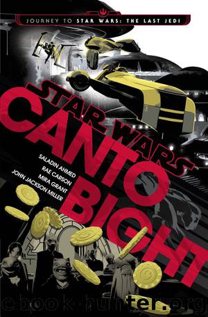 Canto Bight (Star Wars) by Saladin Ahmed Rae Carson Mira Grant John Jackson Miller