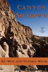 Canyon Shadows by K.C. West;Victoria Welsh