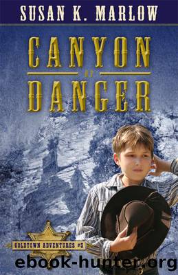 Canyon of Danger by Susan K. Marlow