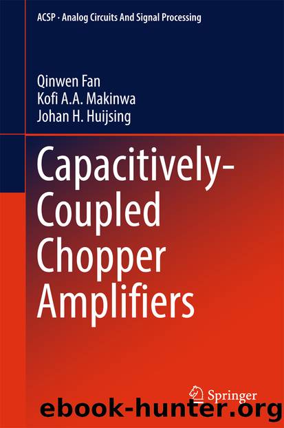 Capacitively-Coupled Chopper Amplifiers by Qinwen Fan Kofi A. A. Makinwa & Johan H. Huijsing
