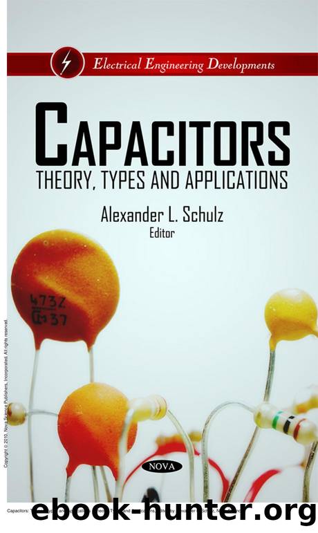 Capacitors: Theory, Types and Applications : Theory, Types and Applications by Alexander L. Schulz