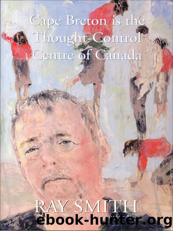 Cape Breton is the Thought-Control Centre of Canada by Ray Smith