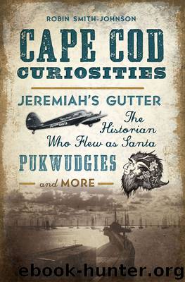 Cape Cod Curiosities by Robin Smith-Johnson