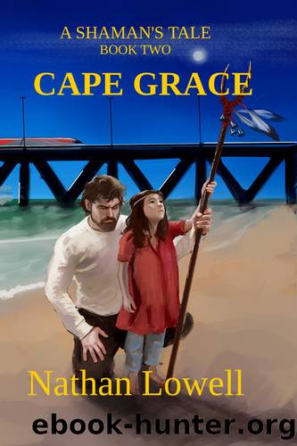 Cape Grace (Shaman's Tales From the Golden Age of the Solar Clipper Book 2) by Lowell Nathan