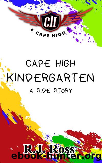 Cape High Kindergarten: A Side Story (Cape High Series) by R.J. Ross