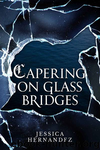 Capering on Glass Bridges by Jessica Hernandez