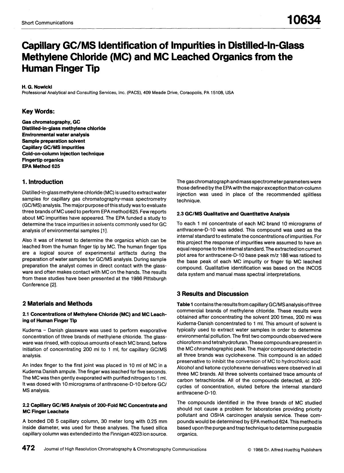 Capillary GCMS identification of impurities in distilled-in-glass methylene chloride (MC) and MC leached organics from the human finger tip by Unknown