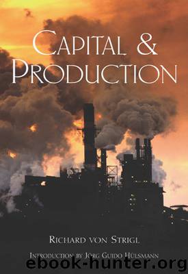 Capital & Production by Richard von Strigl
