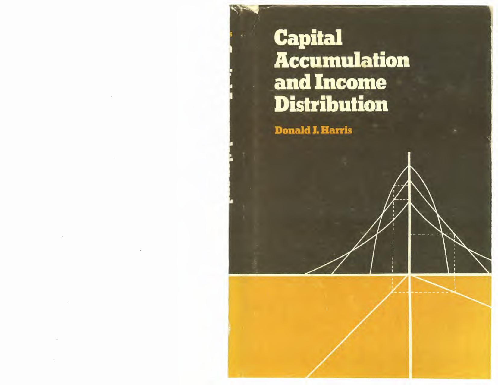 Capital Accumulation and Income Distribution by Donald J Harris