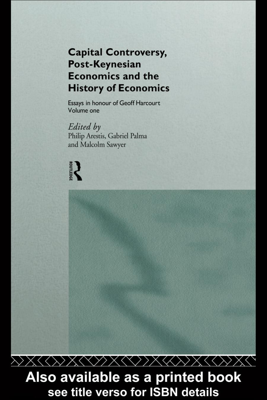 Capital Controversy, Post-Keynesian Economics and The History of Economic Thought by Philip Arestis et al. (edt)