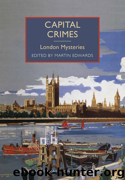 Capital Crimes: London Mysteries (British Library Crime Classics) by Berkeley Anthony & Allingham Margery