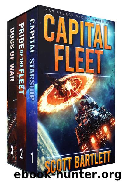 Capital Fleet: The Complete Ixan Legacy Series Box Set (Scott Bartlett Space Opera Box Sets Book 4) by Scott Bartlett