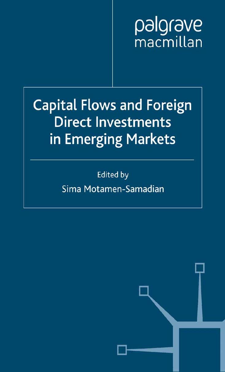 Capital Flows and Foreign Direct Investments in Emerging Markets by Sima Motamen-Samadian (eds.)