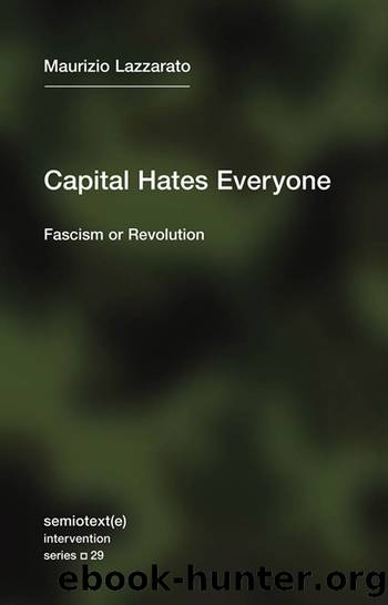 Capital Hates Everyone by Maurizio Lazzarato