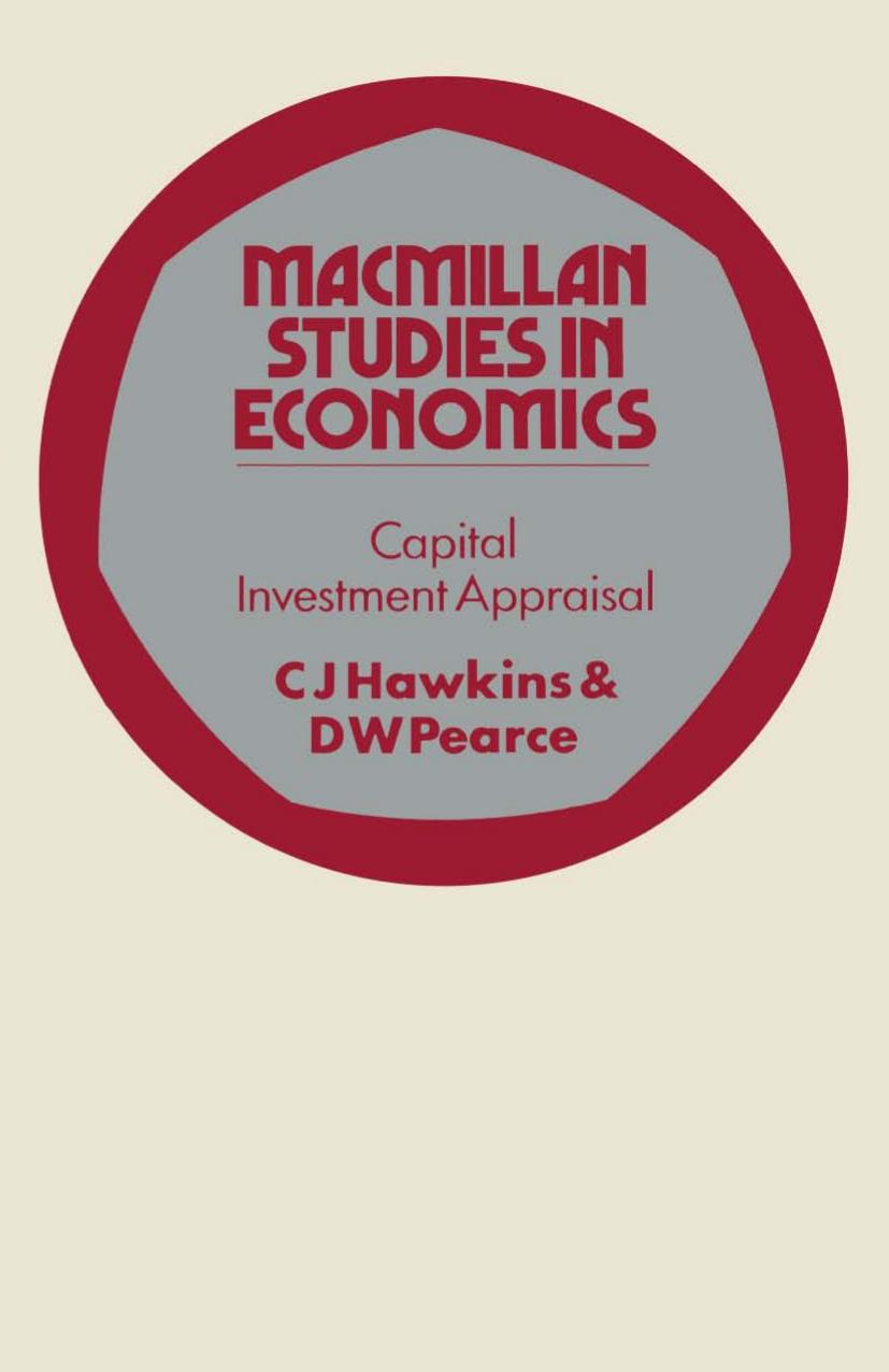 Capital Investment Appraisal by C. J. Hawkins D. W. Pearce (auth.)