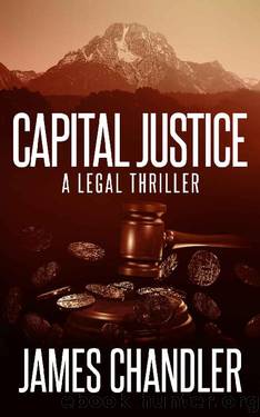 Capital Justice: A Legal Thriller (Sam Johnstone Book 4) by James Chandler