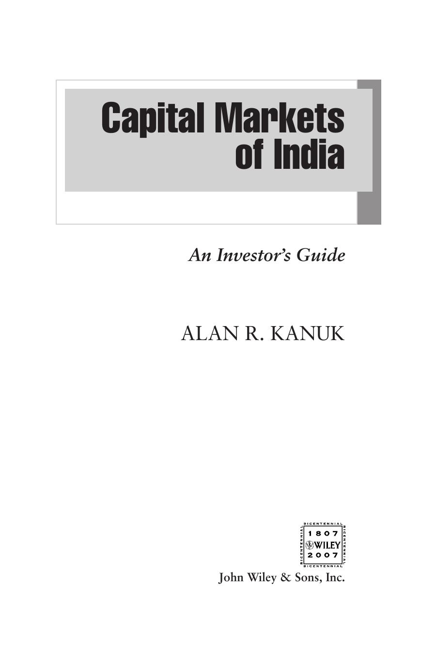 Capital Markets of India: An Investor's Guide (Wiley Finance) by Alan R. Kanuk