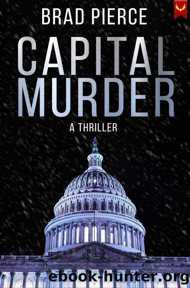 Capital Murder: A Colin Frost Political Thriller by Brad Pierce