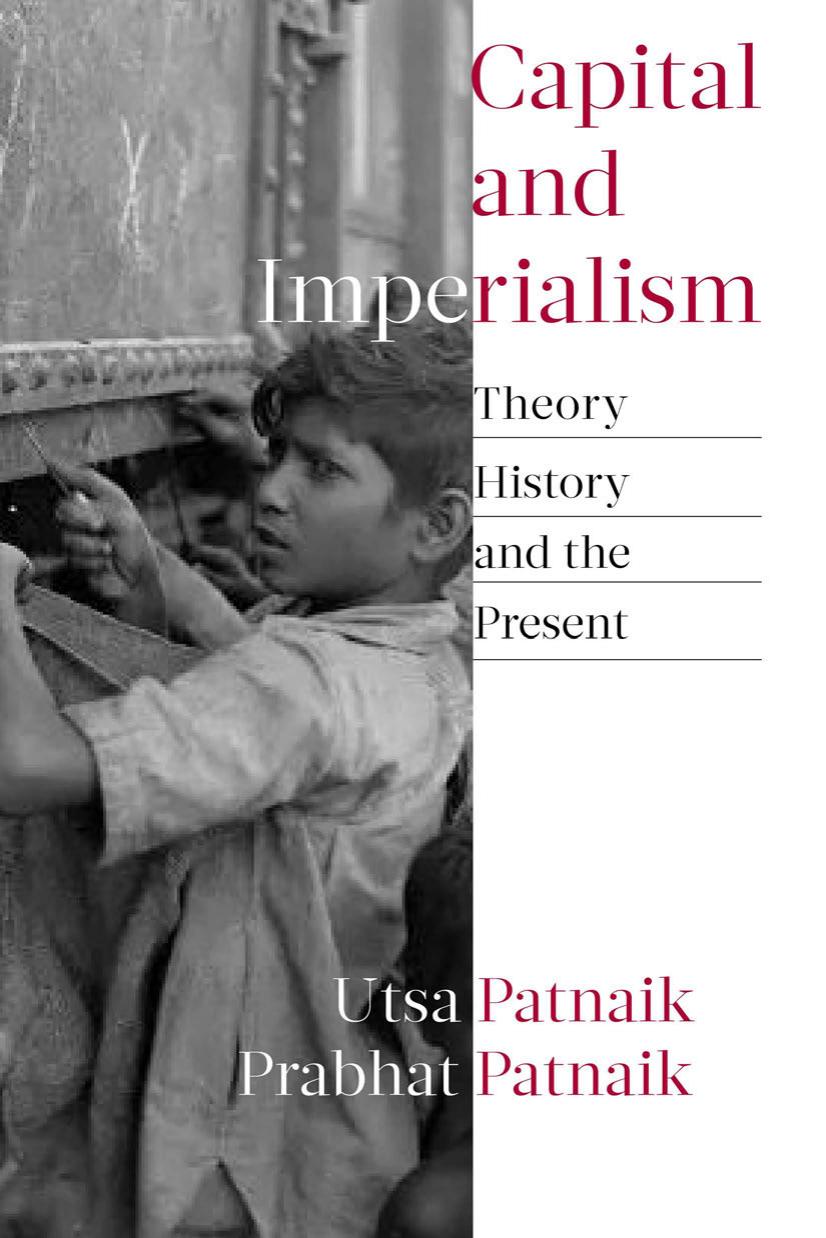 Capital and Imperialism: Theory, History, and the Present by Utsa Patnaik Prabhat Patnaik