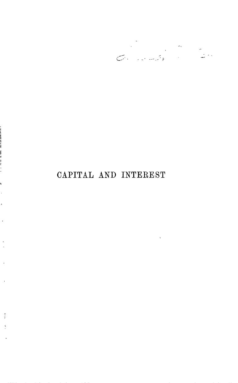 Capital and Interest - A Critical History of Economic Theory by Eugen Bohm-Bawerk