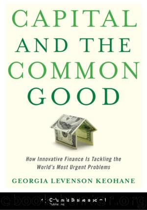 Capital and the Common Good by Keohane Georgia L;