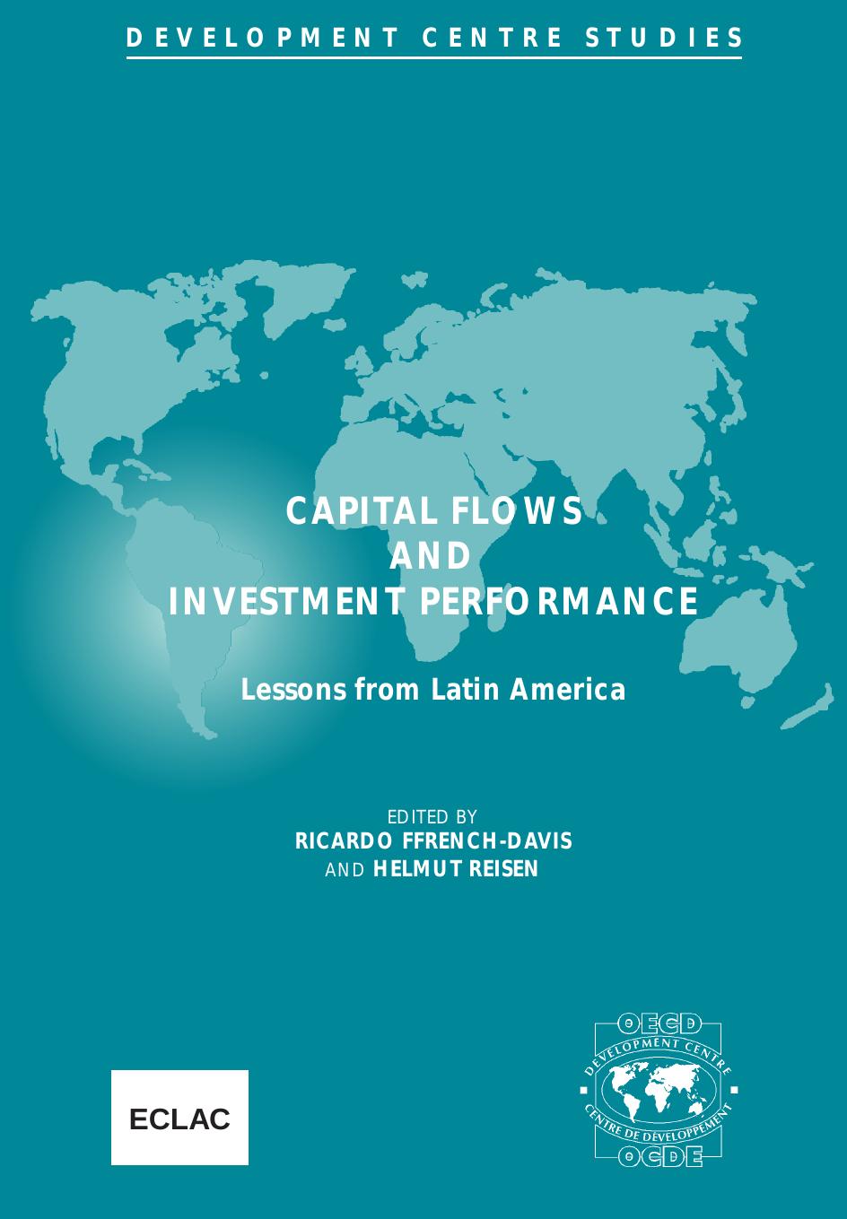 Capital flows and investment performance : lessons from Latin America by OECD